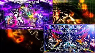 Karmatic!Karmatic Time Trio OST: 018 [Phase 4] - Eventual Genesis (V2 + P2)
