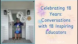 Celebrating 18 Years: Conversations with 18 Inspiring Educators - Guest #11 Beck Melder