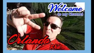 ORLANDO RAW | WELCOME TO MY CHANNEL
