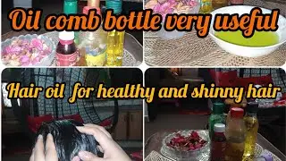 HairCare Routine/HairOil/Healthy Hair/Shiny Hair/ Use Hair Comb Bottle