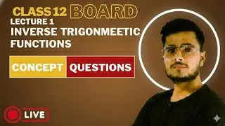 class 12th inverse trigonometric functions | प्रतिलोम त्रिकोणमिति फलन concept overview