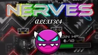 [My levels] [MEDIUM DEMON] Nerves by Alex1304 (me) - Geometry Dash 2.1