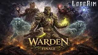 LoreRim 4.4 | Warden | Finale
