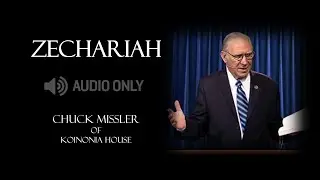 ZECHARIAH - Chuck Missler (12 of 14)