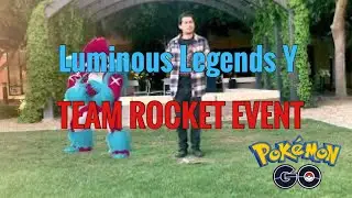 Luminous Legends Y/ Team Rocket Event In Pok&eacute;mon GO!