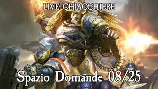 Live Chiacchiere 01/08/25 - Spazio Domande Agosto 2025