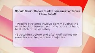Should Senior Golfers Stretch Forearms For Tennis Elbow Relief? - Senior Golf Pros