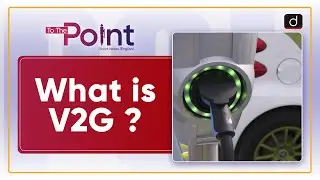 V2G Technology | Indian Institute of Technology Bombay| To The Point | Drishti IAS English