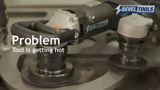 Beveltools Troubleshoot: Tool is getting hot