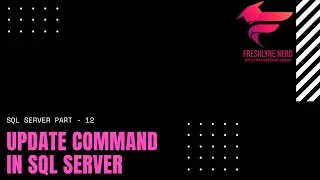 UPDATE COMMAND | SQL SERVER | TUTORIAL XII :