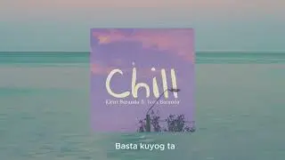 Chill - Klent Baranda ft. Ivan Baranda (Official Lyric Video)