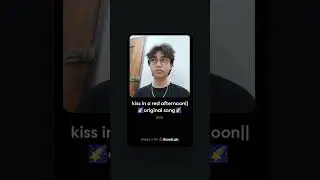 kiss in a red afternoon||🌠original song🌠