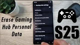 🗑️ How to Erase Gaming Hub Personal Data on Samsung Galaxy S25/S25+/Ultra 🎮