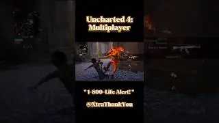 Uncharted 4: Multiplayer | 1-800-Life Alert! #uncharted #gaming #funny #shorts #memes #gameplay #fyp