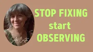 Real Change Starts With Awareness, Not Fixing Your Thoughts