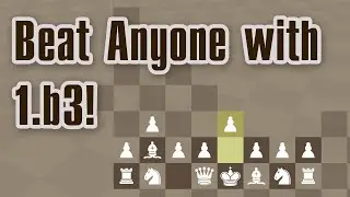 Beat Anyone with 1.b3!