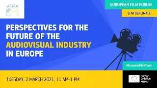 Perspectives for the Future of the Audiovisual Industry in Europe