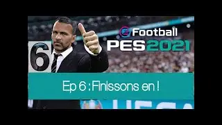 PARIS FC : Ligue des Masters PES 2021 (Ep.6) Finissons en !