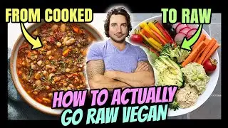 How To ACTUALLY Go Raw Vegan!!!