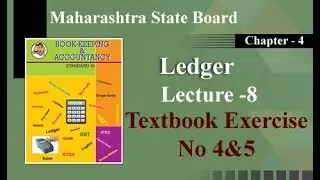 11th | Maharashtra Board |  Ledger |  journal Entries | Textbook Problem No 4 &5 | Lecture 8