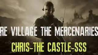 (PS5) The Castle SSS with Chris - Resident Evil Village Mercenaries Additional Orders