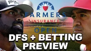 DFS + Betting Preview 2024 Farmers Insurance Open : Draftkings DFS Core, Value Plays + Top Outrights
