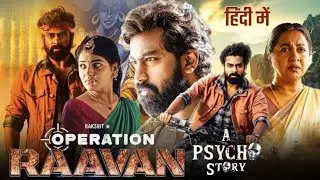 Operation Raavan South Movie Hindi Dubbed Release Date | South Psycho Thriller Movie Hindi Dubbed