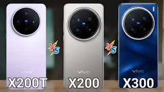vivo X300 против vivo X200 против vivo X200T: в чем разница?