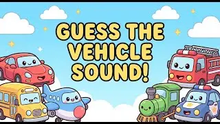 Guess the Vehicle Sounds 🚗🚑🚒 | Fun Learning Game for Kids (3&ndash;7 Years)
