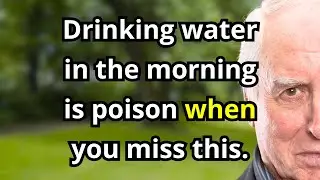4 Morning Water Mistakes Seniors Should Never Make - #2 Turns It Into Poison!