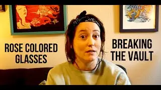 Breaking the Vault | Rose Colored Glasses