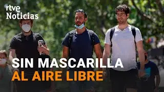 As&iacute; ha sido el primer d&iacute;a SIN MASCARILLA OBLIGATORIA en las calles I RTVE Noticias