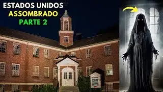 CONHEÇA OS 10 LUGARES MAIS ASSOMBRADOS DOS ESTADOS UNIDOS - PARTE 2