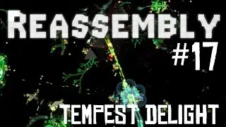 Modded Reassembly Let's Play - Episode #17 - Tempest Delight [Gameplay]