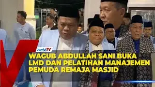 WAGUB ABDULLAH SANI BUKA LMD DAN PELATIHAN MANAJEMEN PEMUDA REMAJA MASJID