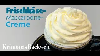 Frischkäse - Mascarpone - Creme für Torten 🧁 / Cream Cheese Frosting in 3 min  Recipe / Rezept