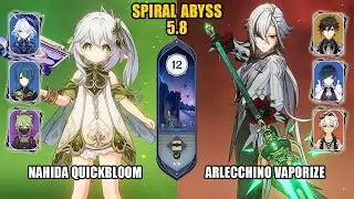 Nahida Quickbloom & Arlecchino Vaporize | NEW Spiral Abyss 5.8 | Genshin Impact