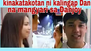 kinakatakotan ni kalingap Dan na mangyari sa Danjoy #kalingapdan #kalingaprab