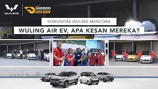 Komunitas Wuling Mencoba Wuling Air ev, Apa Kesan Mereka?