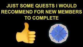 Some Quests I Recommend for New Members (RuneScape 3 - Moehawkman)