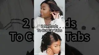 Which Ear Tab Cutting Method Do You Prefer?🤔Quick & Easy Tutorial!#myfirstwig #shorts #wigtutorial