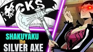 Could SHAKUYAKU be the SILVER AXE of the ROCKS Pirates? (One Piece)