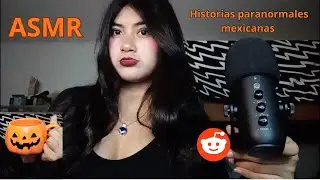 CASOS PARANORMALES ( MEXICO) de Reddit 🎃 ASMR  #asmrmexico #asmrparadormir 