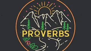 7.3.22 | Proverbs 8:1-36 | Our Worldview | Proverbs: the Path to Wisdom (Week 3)