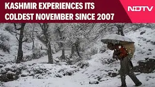 J&K Weather | Kashmir Experiences Its Coldest November Since 2007