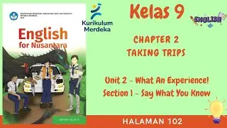 Kurikulum Merdeka Kelas 9 Bahasa Inggris Chapter 2 | Unit 2 - Section 1 | Halaman 102
