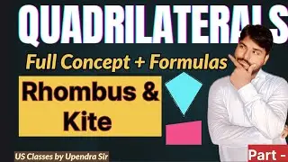 Quadrilateral: Rhombus & Kite | Types, Properties & Examples | Class 6 to 10 Maths