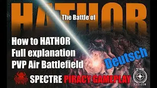 Star Citizen the Battle of Hathor - German Guide & Gameplay