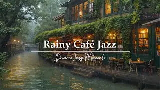 Smooth Piano Jazz 🌧️Cozy Vintage Canal Cafe Ambience on Rainy Day with Rain Sounds for Study & Relax