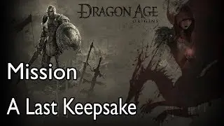 Dragon Age: Origins Ultimate Edition Mission A Last Keepsake